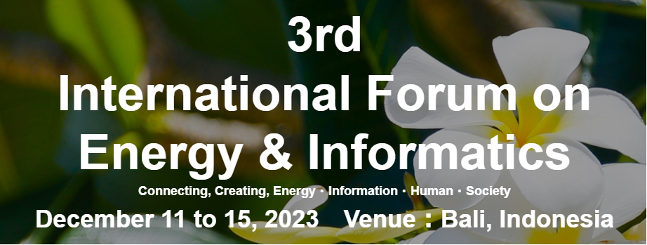 International Forum on Energy & Informatics in Bali